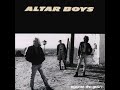Altar Boys - Count On Love