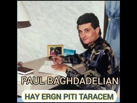 Paul Baghdadelian ((Sirayin Namak))