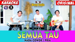 Download lagu SEMUA TAU KARAOKE ORIGINAL NADA COWOK / PRIA mp3