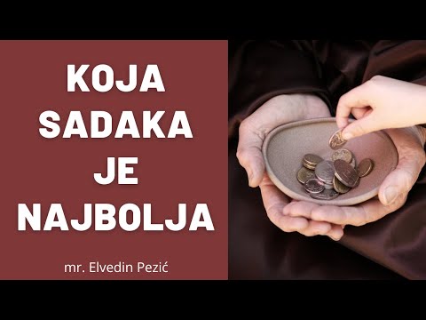 Koja sadaka je najbolja? - mr. Elvedin Pezić