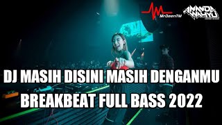 Download lagu DJ MASIH DISINI MASIH DENGANMU (GOLIATH) BREAKBEAT FULL BASS TERBARU 2022 - ANANDA WAHYU FT MrDennTM mp3