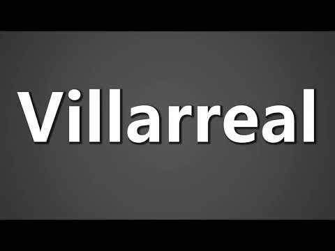 How To Pronounce Villarreal