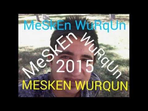 MeSkEn WuRqUn ( sensiz olmaz ) 2015