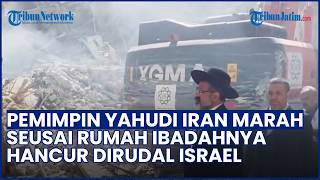 Rumah Ibadah Yahudi di Teheran Hancur Dihantam Rudal Israel! Pemimpin Yahudi Iran Murka