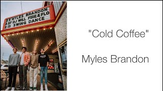 Myles Brandon - Cold Coffee lyrics