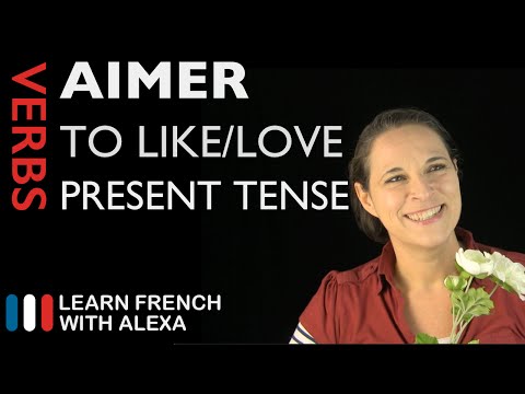 Aimer (to like/love) - Present Tense (French verbs conjugated by Learn French With Alexa)