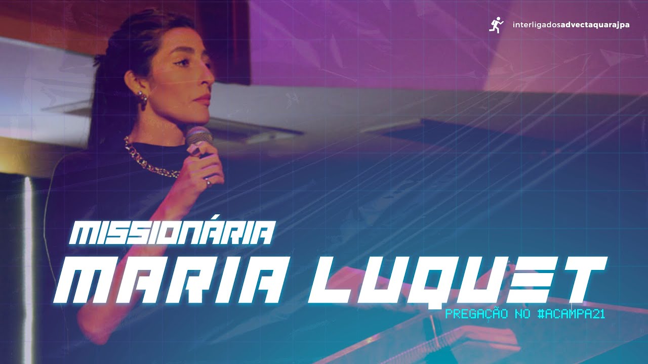 Missionária Maria Luquet - #Acampa21