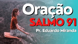 Orao Salmo 91 - Deixe seu Pedido de Orao 