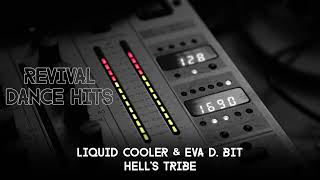 Liquid Cooler & Eva D. Bit - Hell's Tribe [HQ]