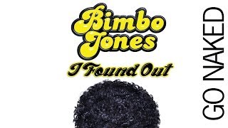 Bimbo Jones &amp; Beverley Knight - I Found Out