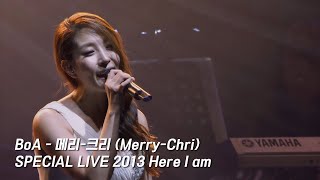 BoA - 메리-크리 (Merry-Chri) [BoA SPECIAL LIVE 2013 Here I am]
