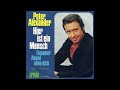 Peter Alexander - Hier ist ein Mensch