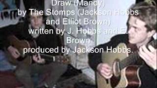 Draw (Mandy) by The Stomps (Jackson Hobbs and Elliot Brown)