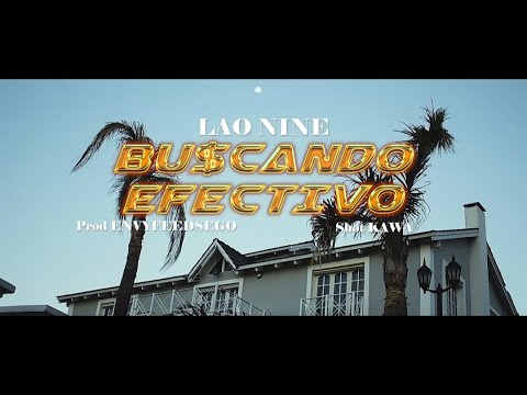 Lao Nine - Buscando Efectivo (Prod:ENVYFEEDSEGO)