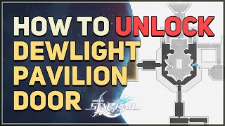 How to unlock Dewlight Pavilion Locked Door Honkai Star Rail