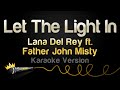 Lana Del Rey Father John Misty Let The Light In Karaoke Version