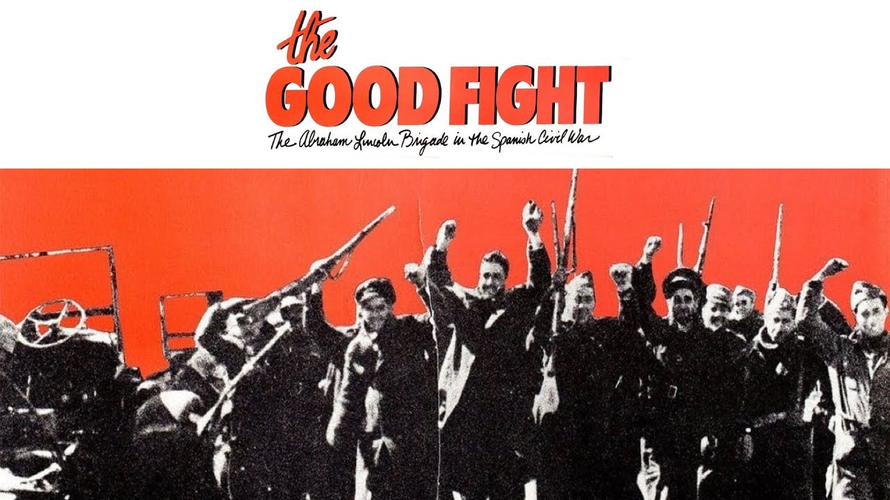 The Good Fight: The Abraham Lincoln Brigade in the Spanish Civil War | Full Documentary Movie