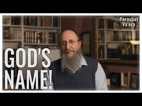 Parashat Va'era 5785 | What is the Meaning of God's Name?