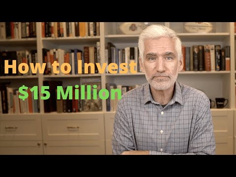 How to Invest $15 Million