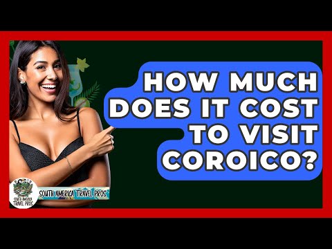 How Much Does It Cost To Visit Coroico? - South America Travel Pros