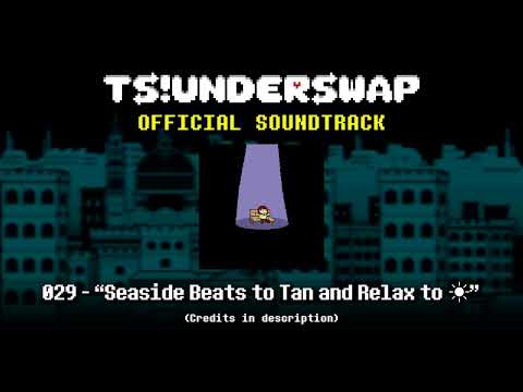 TS!UNDERSWAP Soundtrack - 029 - Seaside Beats to Tan and Relax to ☀