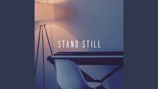 Stand Still Stand Still