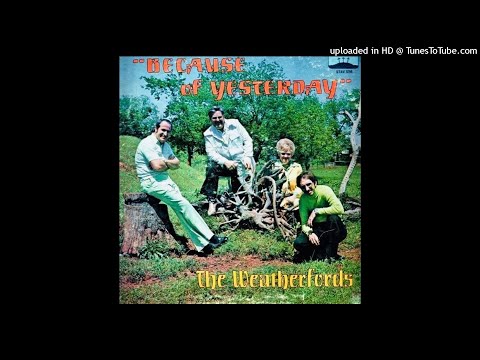 Because Of Yesterday LP - The Weatherford's (1974) [Full Album]