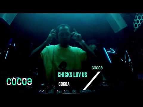 Chicks Luv Us @ Cocoa