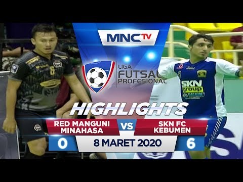 RED MANGUNI MINAHASA VS SKN FC KEBUMEN (FT: 0-6) - Highlights Liga Futsal Profesional 2020