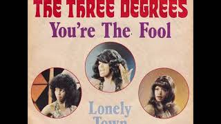 The Three Degrees ‎&#39;&#39;You&#39;re The Fool&#39;&#39;