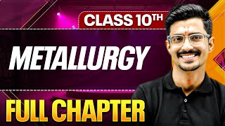 METALLURGY In One Shot ( Theory + PYQs ) | Class 10 ICSE Board