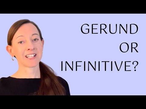 When to choose a gerund or infinitive (includes advanced uses)