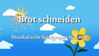 Kinderlied für Spielgruppen: Brot schneiden