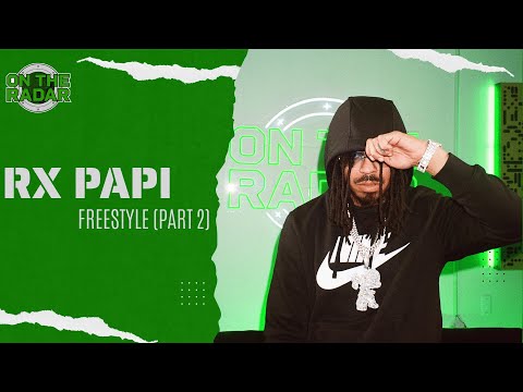 The Rx Papi "On The Radar" Freestyle (PART 2)
