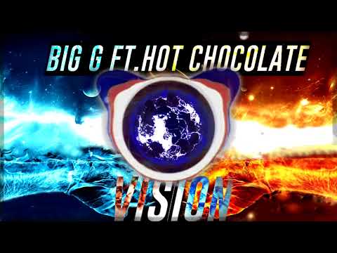 Big G FT. Hot Chocolate - Vision (Prod.  Cxdy) [Audio] | RatedMusic