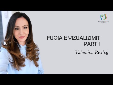 Fuqia e vizualizimit ( part 1) - Valentina Rexhaj