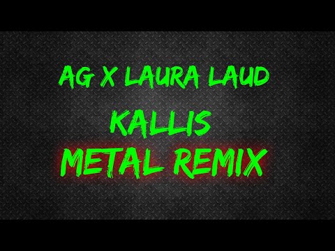 AG x Laura Laud - Kallis I METAL REMIX