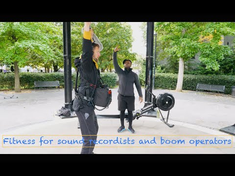 Sound recordist and boom operator fitness.