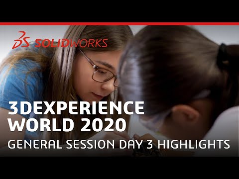 General Session Day 3 Highlights - 3DEXPERIENCE World 2020