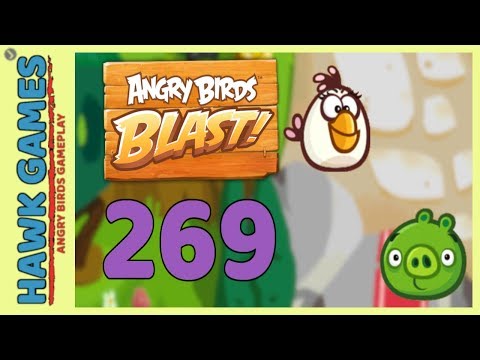 Angry Birds Blast Level 269 Hard - 3 Stars Walkthrough, No Boosters