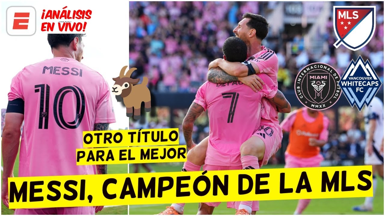 MESSI ES CAMPEÓN DE LA MLS con el INTER MIAMI. EL MEJOR de HISTORIA LE GANÓ a MULLER | Exclusivos