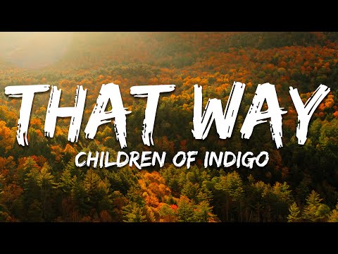 That Way - Children of Indigo