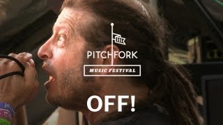 OFF! - Full Of Shit / Sexy Capitalists - Pitchfork Music Festival 2011