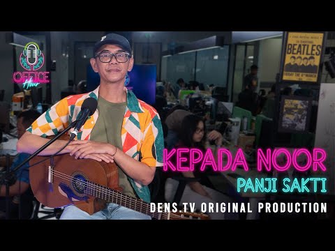 PANJI SAKTI - KEPADA NOOR (LIVE PERFORMANCE) | OFFICE HOUR
