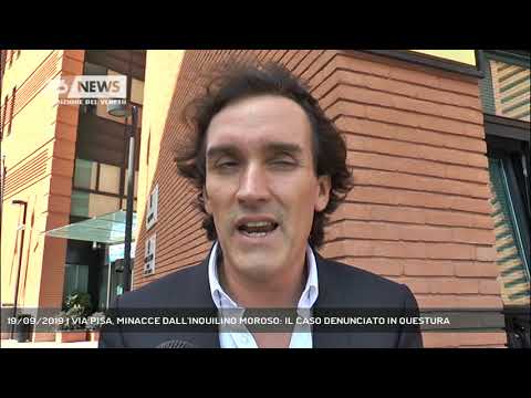19/09/2019 | VIA PISA, MINACCE DALL'INQUILINO MOROSO: IL CASO DENUNCIATO IN QUESTURA