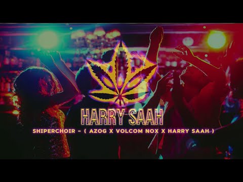 SHIPERCHOIR - ( Azog X Volcom Nox X Harry Saah )