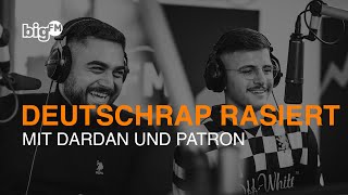 DARDAN &amp; PATRON - EXCLUSIVE [DEUTSCHRAP RASIERT]