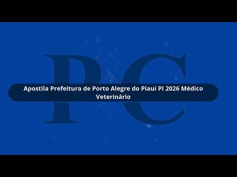 Apostila Prefeitura de Porto Alegre do Piauí PI 2026 Médico Veterinário