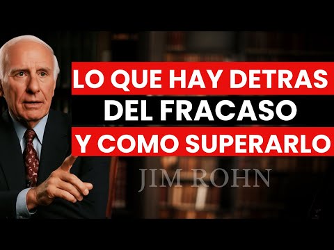 Why people fail and how to overcome failure - Jim Rohn