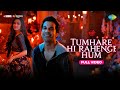 Tumhare Hi Rahenge Hum Full Video Stree2 Shraddha Kapoor Rajkummar Rao Sachin Jigar Varun Shilpa